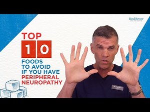 Top 10 Foods to Avoid for Peripheral Neuropathy!