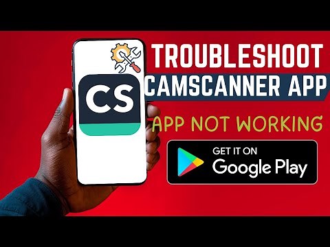 How To Troubleshoot Camscanner App | App Not Opening