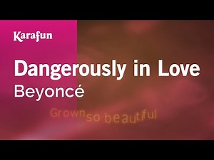Dangerously in Love - Beyoncé | Karaoke Version | KaraFun