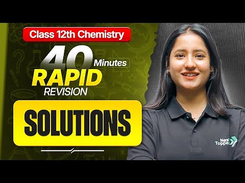 Solutions Chemistry Class 12 in 45 Mins | 12th Chapter-1 Revision | CBSE Board Exam Preparation 2026