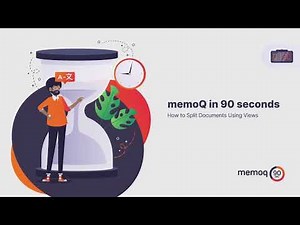 How to Split Documents Using Views - memoQ in 90 seconds #21