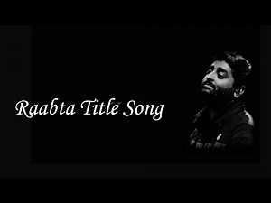 Raabta Title Song | Arijit Singh, Nikhita Gandhi | Deepika Padukone,Kriti Sanon,Sushant Singh Rajput