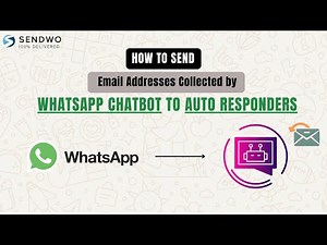 How to Send the Email Addresses Collected by the WhatsApp Chatbot to Auto Responders using Sendwo