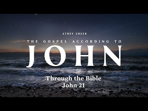 Through the Bible | John 21 - Brett Meador