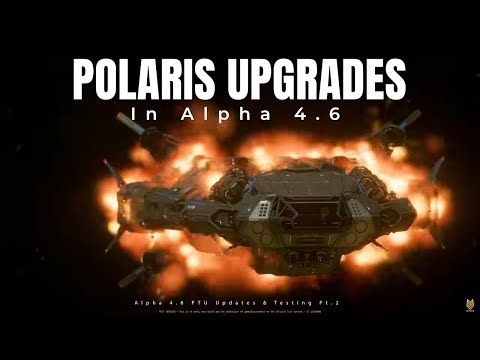 RSI Polaris Updates & Testing In Alpha 4.6 PTU | Star Citizen PTU Updates & Testing Pt.2