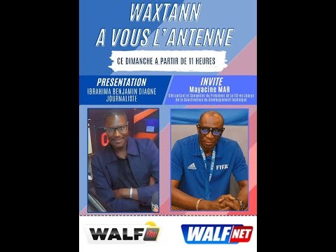 WAXTAAN de ce dimanche 26 10 2025 reçoit le Directeur Technique National sortant Mayacine MAR