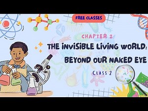 Chapter 2 The Invisible Living World Beyond Our Naked Eye | Class 8th Science |Free Tuition Class 2