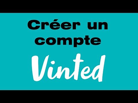 Comment créer un compte Vinted