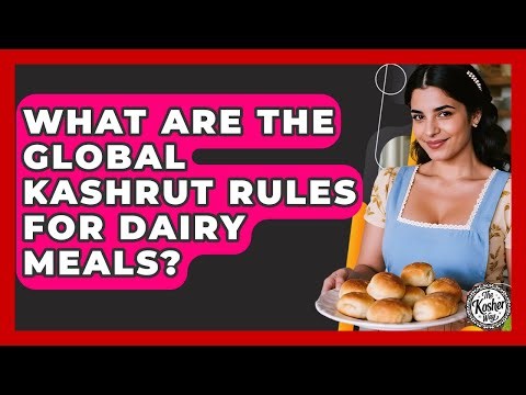What Are The Global Kashrut Rules For Dairy Meals? - The Kosher Way