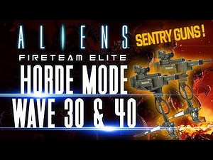 ALIENS FIRETEAM ELITE: Waves 30 and 40 in Horde Mode, with a lot of turrets !