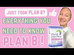 The ULTIMATE guide to PLAN B | Are you pregnant? ALL your questions answered
