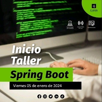Taller de Springboot Fecha: Viernes 05 de enero 2024 Hora: 7:00...