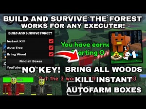 [📘] Build and Survive the Forest Script Pastebin **NO KEY** Instant Kill Mobs | Auto tree Find Boxes