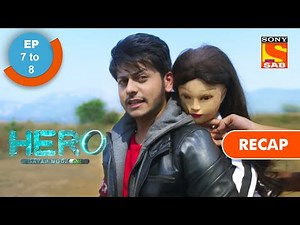 Hero - Gayab Mode On | हीरो - गायब मोड ऑन | | Ep 7 & Ep 8 | RECAP