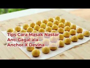 Tips Cara Masak Nastar Anti Gagal ala Anchor x Devina