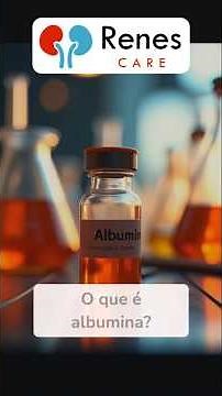 🧬 O que é albumina?