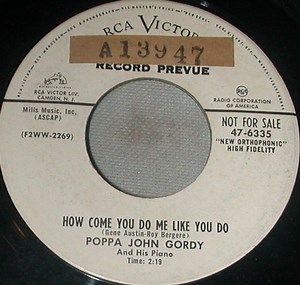 Poppa John Gordy - How Come You Do Me Like You Do