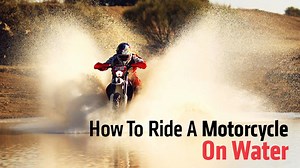 How To Ride A Motorcycle On Water