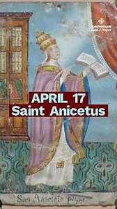 The Pope Who Refused to Back Down Saint Anicetus (April 17)