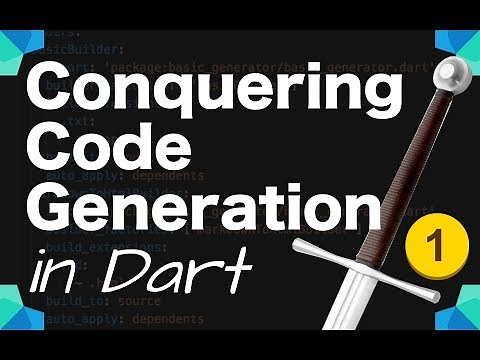 Conquering Code Generation in Dart – Part 1