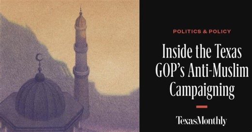 Inside the Texas GOP's anti-Muslim campaigning | Texas Monthly