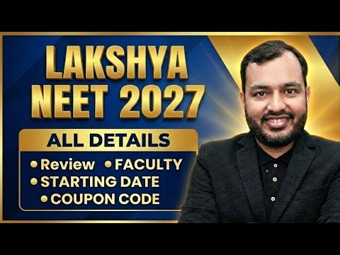 PW Lakshya NEET 2027 Class 12 Full Details | Review, Faculty, Start Date & Coupon Code