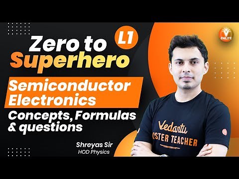 Semiconductor Electronics👉 Concepts, Formulas & Questions🔥| JEE/NEET 2022- 23 | JEE/NEET Physics