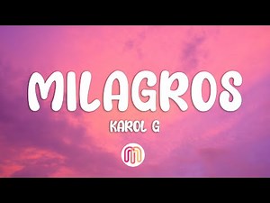 KAROL G - Milagros (Letra / Lyrics)