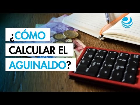 ¿Cómo calcular el aguinaldo?