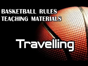 Basketball Rules Teaching Materials - Travelling Violation