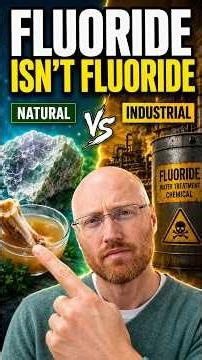Natural vs Industrial Fluoride - What's the Real Difference??