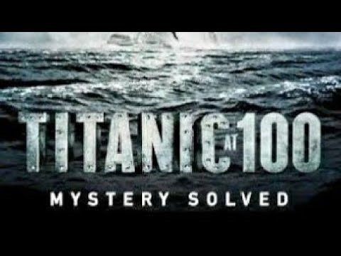 Titanic at 100 Mystery Solved