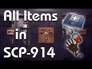 All Items in SCP-914 - SCP Containment Breach (v1.1.5)