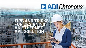 Tips and Tricks for Designing an Ethernet APL Solution