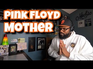 Pink Floyd - Mother | REACTION