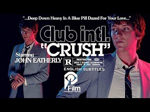 CLUB INTL "CRUSH" (Official Video)