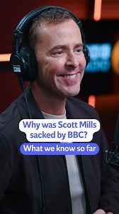Why was Scott Mills sacked by BBC? Here’s what we know so far