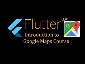 0- Introduction to Flutter Google Maps