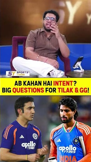 AB KAHAN HAI INTENT? BIG QUESTIONS FOR TILAK & GG! #gautamgambhir #tilakvarma #indvseng #shreyasiyer