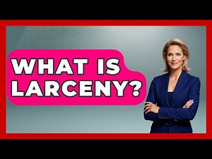 What Is Larceny? - Law Enforcement Insider