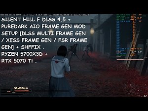Silent Hill F DLSS 4.5 + Puredark AIO Mod DLSS Multi Frame Gen / XeSS FG / FSRFG Setup & Performance