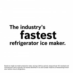 Discover the industry's fastest refrigerator ice maker.* | Bosch Home
