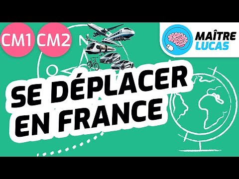 Se déplacer en France CM1 - CM2 - 6e - Géographie