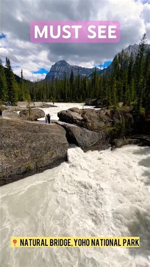Natural Bridge - Yoho National ParkH🇨🇦| Must see before you go!!! #yohonationalpark #banff