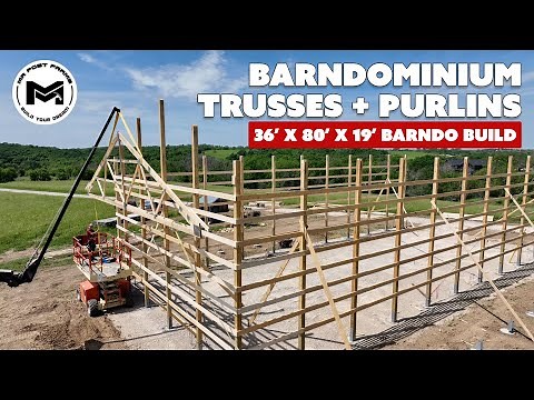 Setting Barndominium Trusses + Purlins | 36'x80'x19' Barndo Build | Ep8