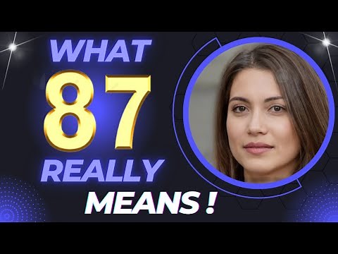 What 87 Really Means ❤️Why You Keep Seeing ANGEL NUMBER 87✔️ [Meaning]