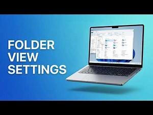How to Customize Folder View Settings