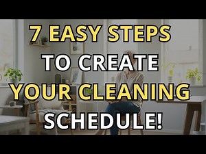 7 Easy Steps to Build the Perfect Cleaning Schedule (You’ll Wish You Knew Sooner!)