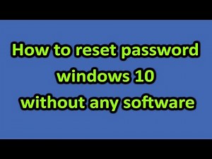 How to reset password windows 10 if you forgot password