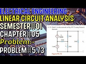 Linear Circuit Analysis | Chapter#05 | Problem#5.73 | Basic Engineering Circuit Analysis